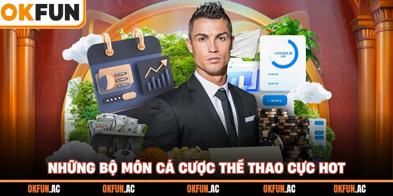 Những bộ môn cá cược thể thao cực HOT